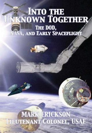 Βιβλίο Into the Unknown Together Air Univeristy Press