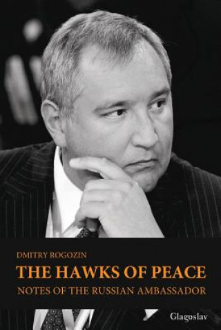 Kniha Hawks of Peace Dmitry Rogozin