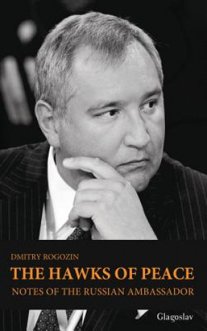 Buch Hawks of Peace Dmitry Rogozin