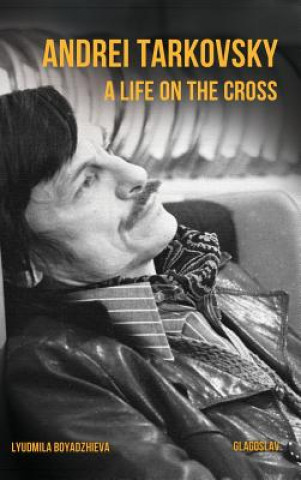 Boek Andrei Tarkovsky Lyudmila Boyadzhieva