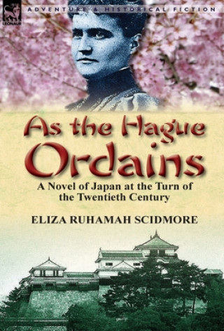 Buch As the Hague Ordains Eliza Ruhamah Scidmore