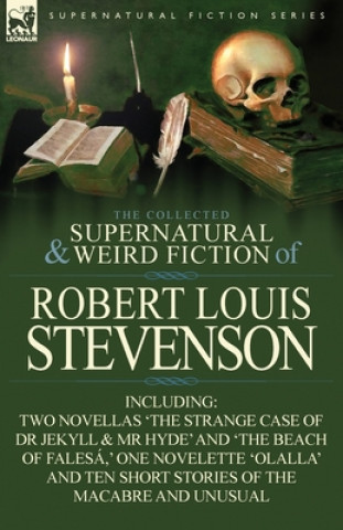 Kniha Collected Supernatural and Weird Fiction of Robert Louis Stevenson Robert Louis Stevenson