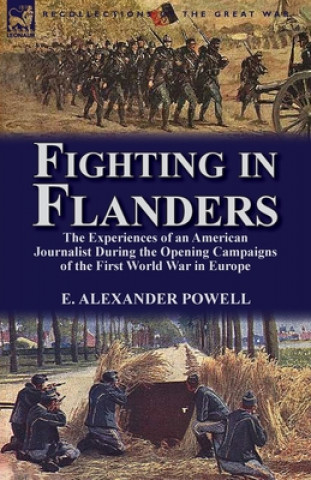 Kniha Fighting in Flanders E Alexander Powell