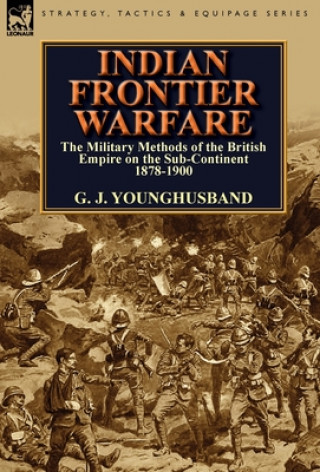 Kniha Indian Frontier Warfare G J Younghusband