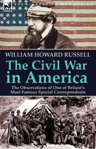 Kniha Civil War in America Sir William Howard Russell