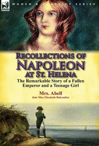 Knjiga Recollections of Napoleon at St. Helena Elizabeth Balcombe