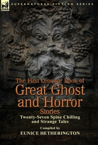 Carte First Leonaur Book of Great Ghost and Horror Stories Eunice Hetherington