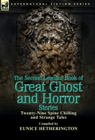 Könyv Second Leonaur Book of Great Ghost and Horror Stories Eunice Hetherington