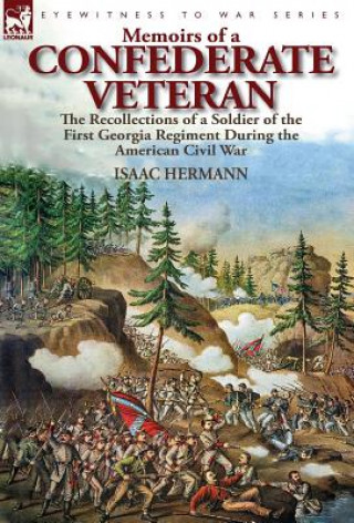 Книга Memoirs of a Confederate Veteran Isaac Hermann