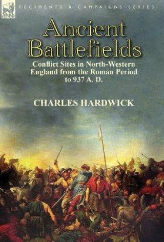Knjiga Ancient Battlefields Charles Hardwick