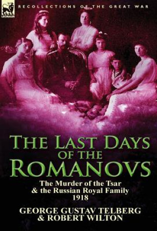 Kniha Last Days of the Romanovs Wilton