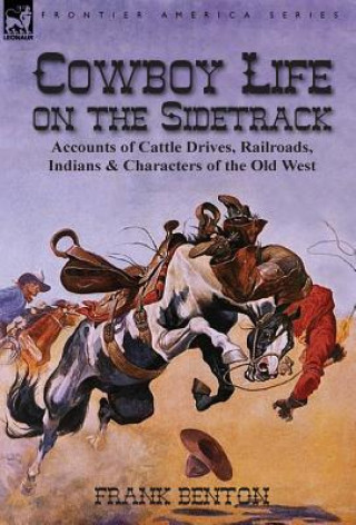 Kniha Cowboy Life on the Sidetrack Frank Benton