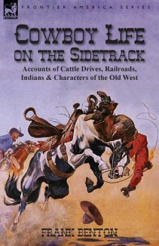 Kniha Cowboy Life on the Sidetrack Frank Benton