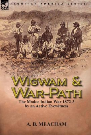 Carte Wigwam and War-Path A B Meacham