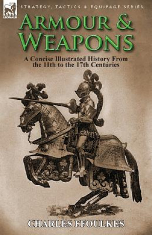 Kniha Armour & Weapons Charles Ffoulkes