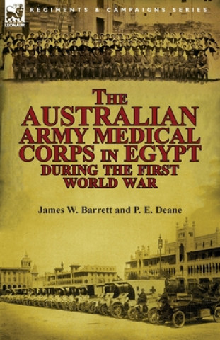 Carte Australian Army Medical Corps in Egypt During the First World War P E Deane