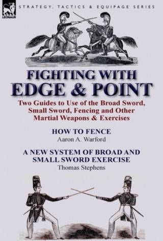 Kniha Fighting with Edge & Point Thomas Stephens