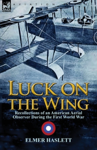 Książka Luck on the Wing Elmer Haslett