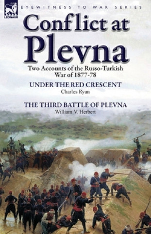 Livre Conflict at Plevna William V Herbert