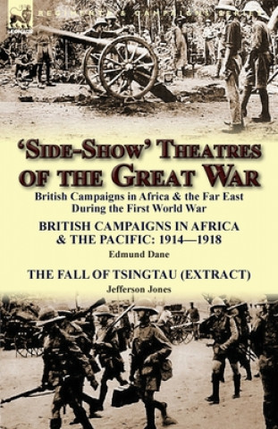 Kniha 'Side-Show' Theatres of the Great War Jefferson Jones