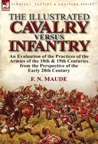 Carte Illustrated Cavalry Versus Infantry F N Maude
