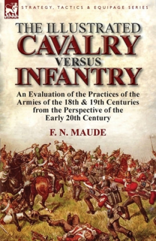 Carte Illustrated Cavalry Versus Infantry F N Maude