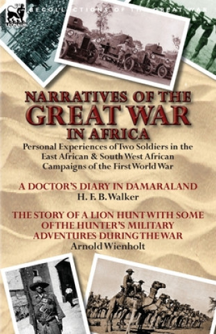 Könyv Narratives of the Great War in Africa Arnold Wienholt