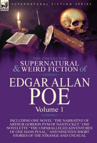 Carte Collected Supernatural and Weird Fiction of Edgar Allan Poe-Volume 1 Edgar Allan Poe