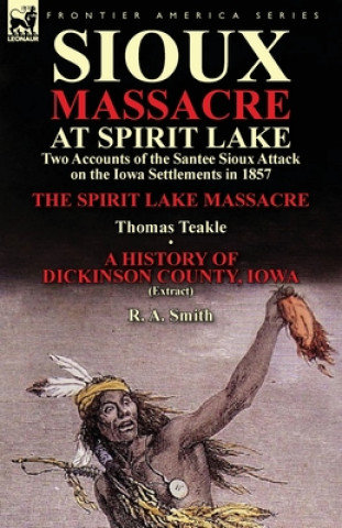 Carte Sioux Massacre at Spirit Lake Thomas Teakle