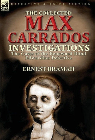 Kniha Collected Max Carrados Investigations Ernest Bramah