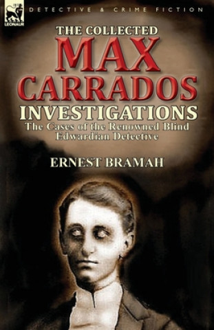 Könyv Collected Max Carrados Investigations Ernest Bramah