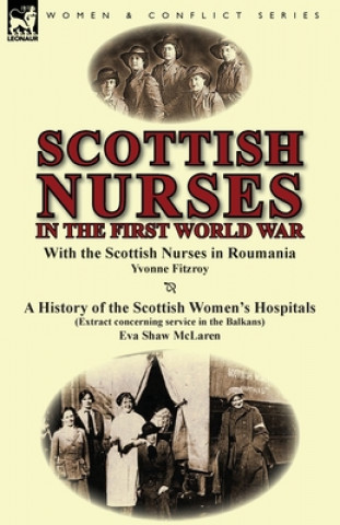 Könyv Scottish Nurses in the First World War Eva Shaw McLaren