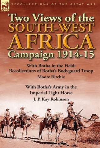 Carte Two Views of the South-West Africa Campaign 1914-15 J P Kay Robinson