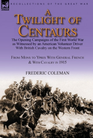 Kniha Twilight of Centaurs Frederic Coleman