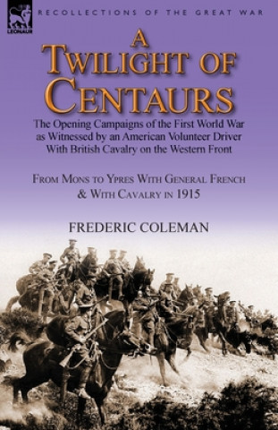 Книга Twilight of Centaurs Frederic Coleman