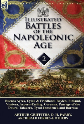 Kniha Illustrated Battles of the Napoleonic Age-Volume 2 Archibald Forbes