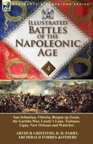 Kniha Illustrated Battles of the Napoleonic Age-Volume 4 Archibald Forbes
