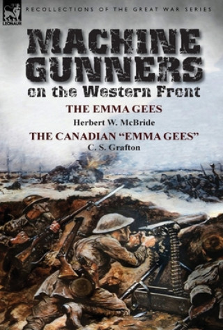 Könyv Machine Gunners on the Western Front C S Grafton