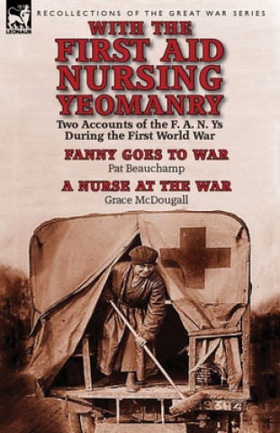 Книга With the First Aid Nursing Yeomanry Grace McDougall