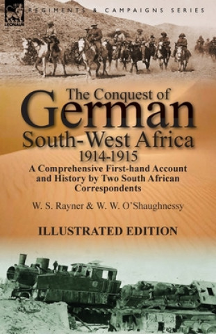 Buch Conquest of German South-West Africa, 1914-1915 W W O'Shaughnessy