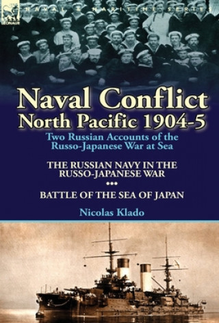 Kniha Naval Conflict-North Pacific 1904-5 Nicolas Klado