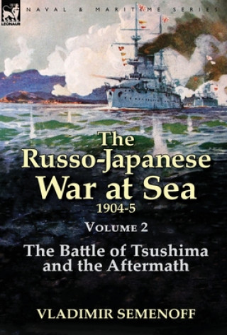 Kniha Russo-Japanese War at Sea Volume 2 Vladimir Semenoff