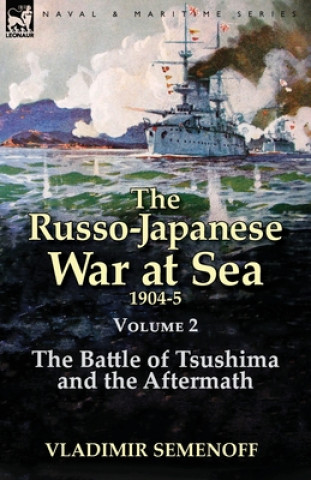 Carte Russo-Japanese War at Sea Volume 2 Vladimir Semenoff
