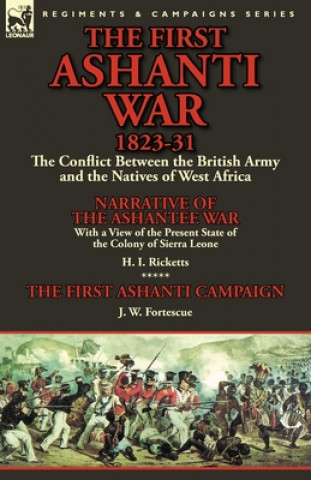 Könyv First Ashanti War 1823-31 H I Ricketts