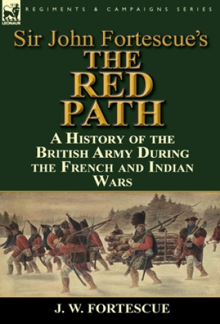 Kniha Sir John Fortescue's 'The Red Path' J W Fortescue