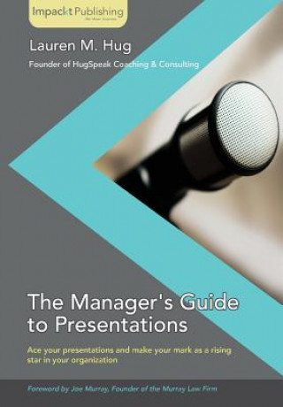 Kniha Manager's Guide to Presentations Lauren Hug