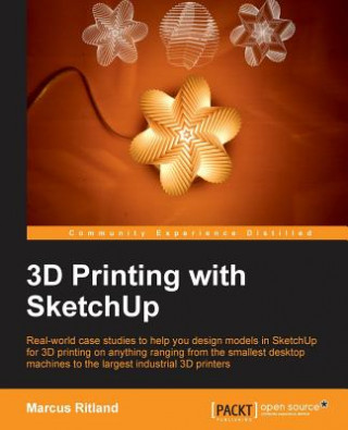Kniha 3D Printing with SketchUp Marcus Ritland