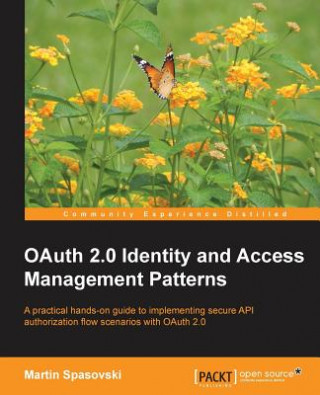 Книга OAuth 2.0 Identity and Access Management Patterns Martin Spasovski