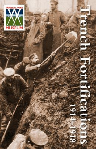 Книга Trench Fortifications 1914-1918. a Reference Manual Anon