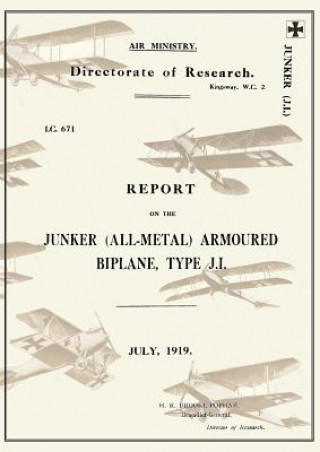 Carte REPORT ON THE JUNKER ALL-METAL ARMOURED BIPLANE TYPE J.I., July 1919Reports on German Aircraft 14 Ministry of Munition Aircraft Productio
